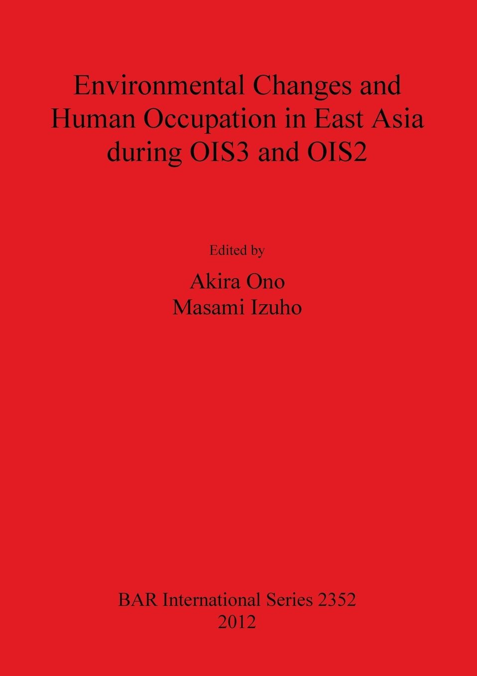 Environmental Changes and Human Occupation in East Asia during OIS3 and OIS2 OIS2