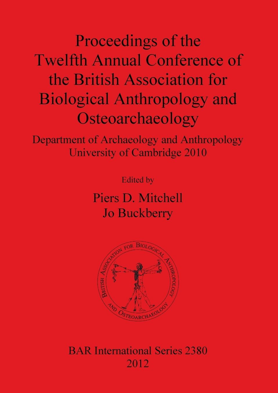 Proceedings of the Twelfth Annual Conference of the British Association for Biological Anthropology and Osteoarchaeology