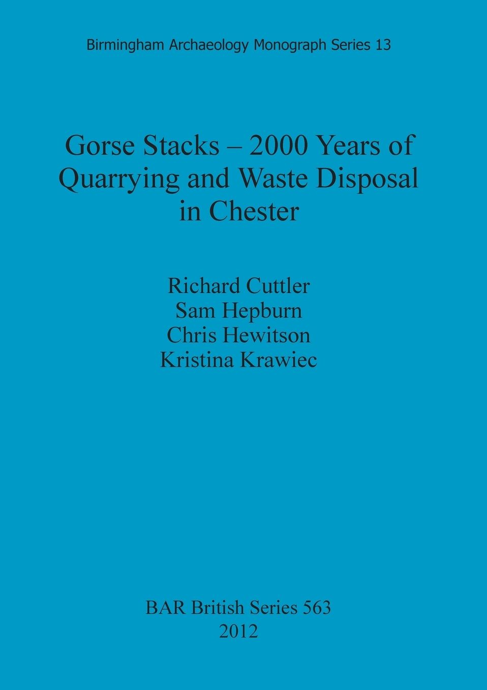 Gorse Stacks - 2000 Years of Quarrying and Waste Disposal in Chester