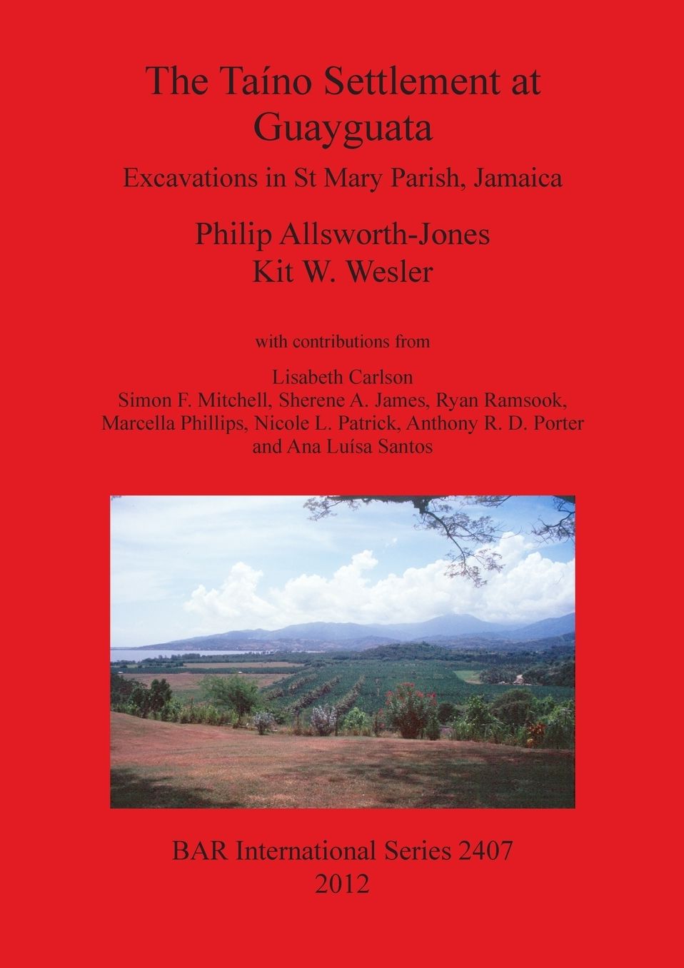 The Ta?no Settlement at Guayguata: Excavations in St. Mary Parish, Jamaica