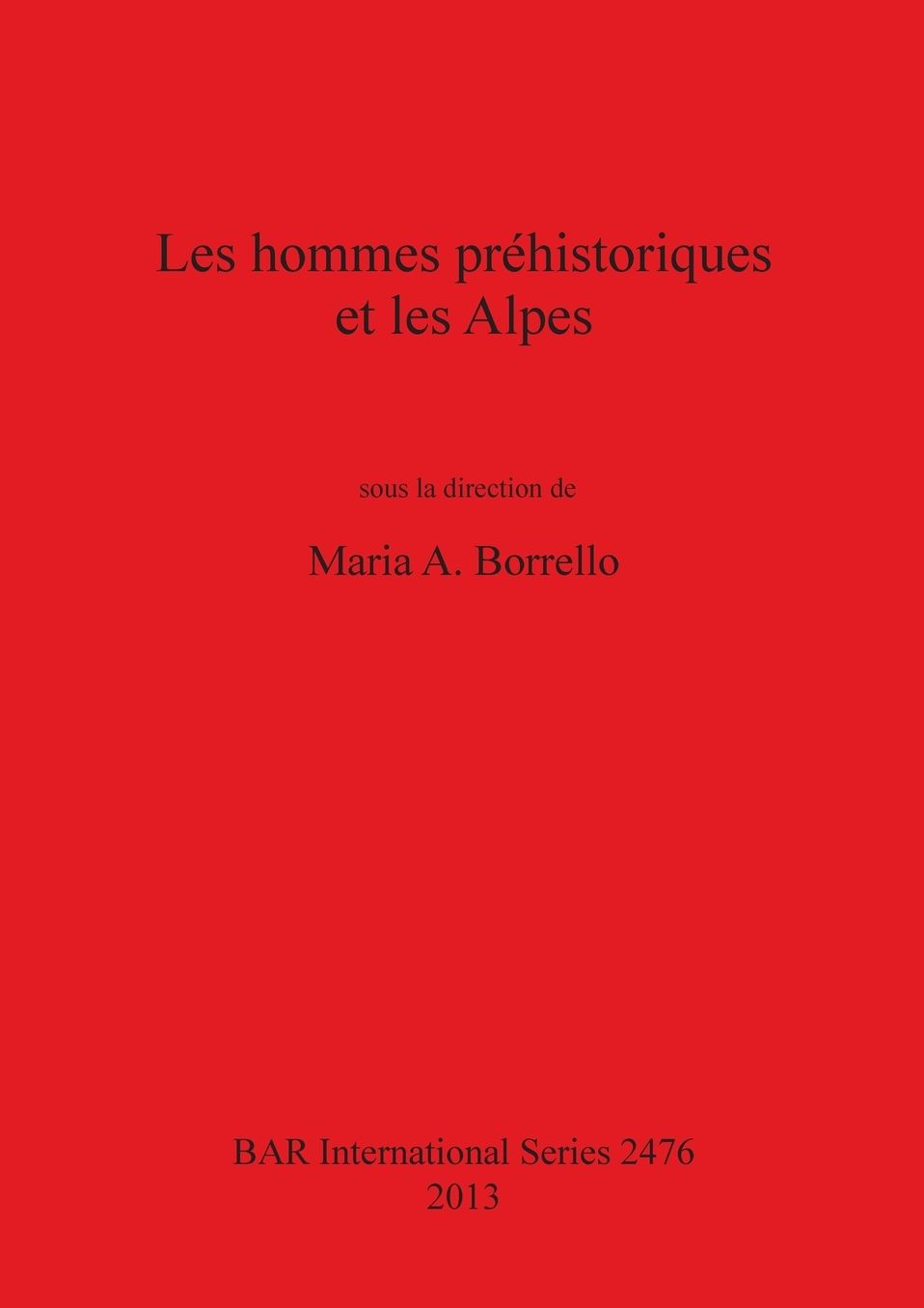 Les hommes prehistoriques et les Alpes