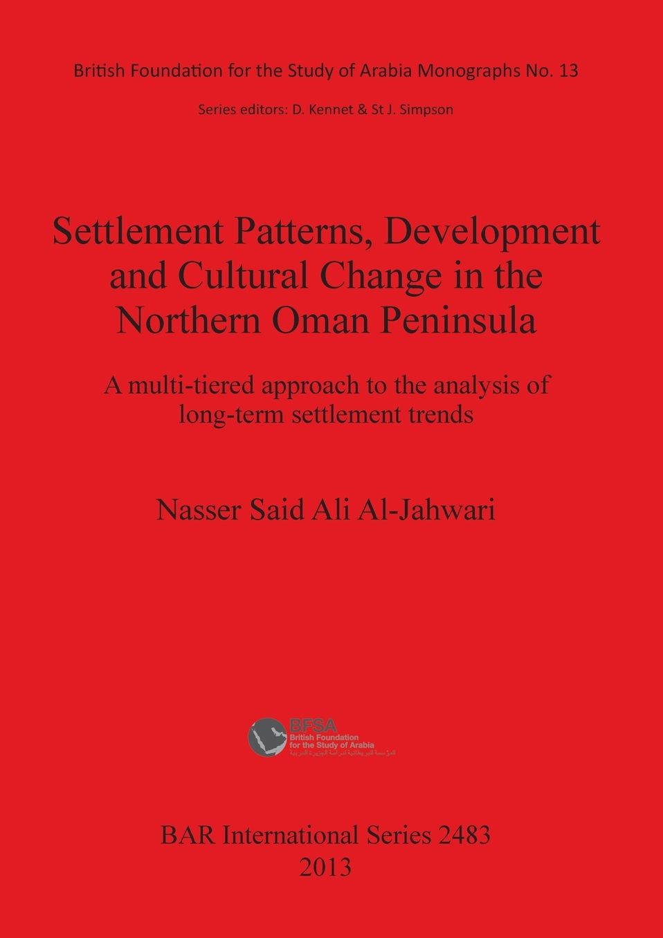 Settlement Patterns, Development and Cultural Change in Northern Oman Peninsula: A multi-tiered approach to the analysis of long-term settlement trends