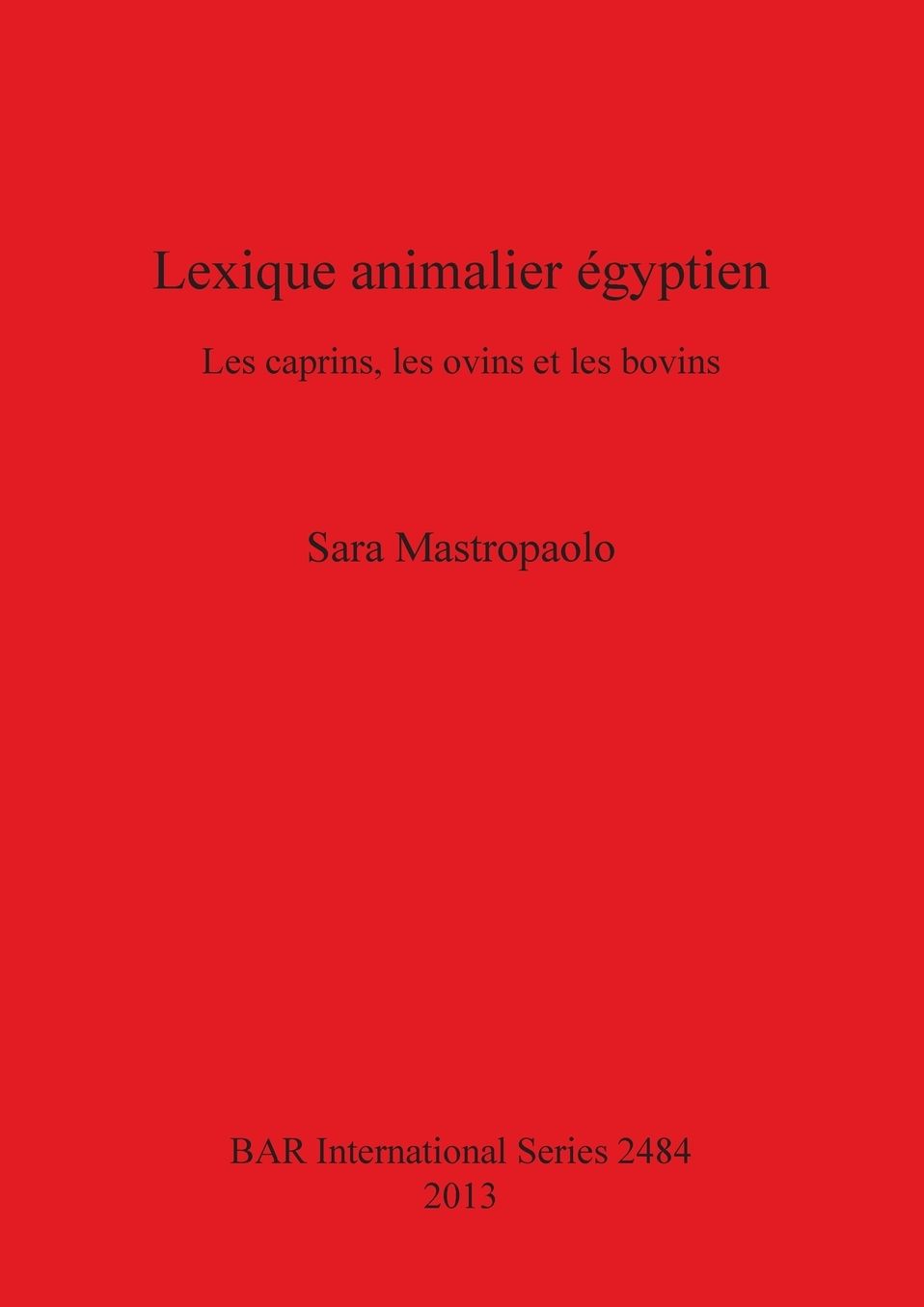 Lexique animalier egyptien: Les caprins, les ovins et les bovins