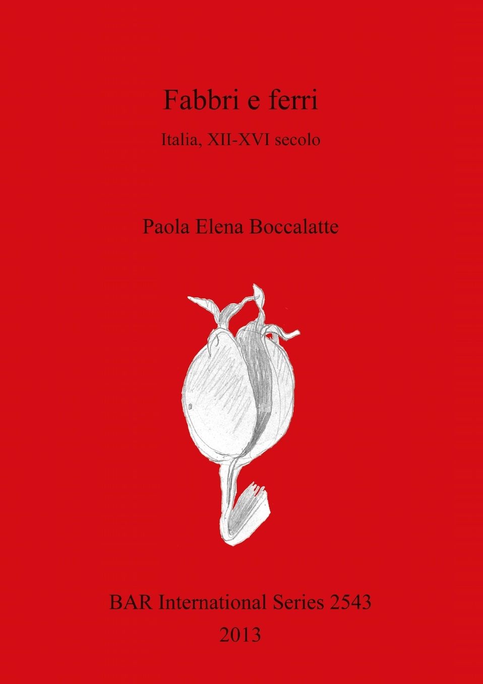 Fabbri e ferri: Italia, XII-XVI secolo