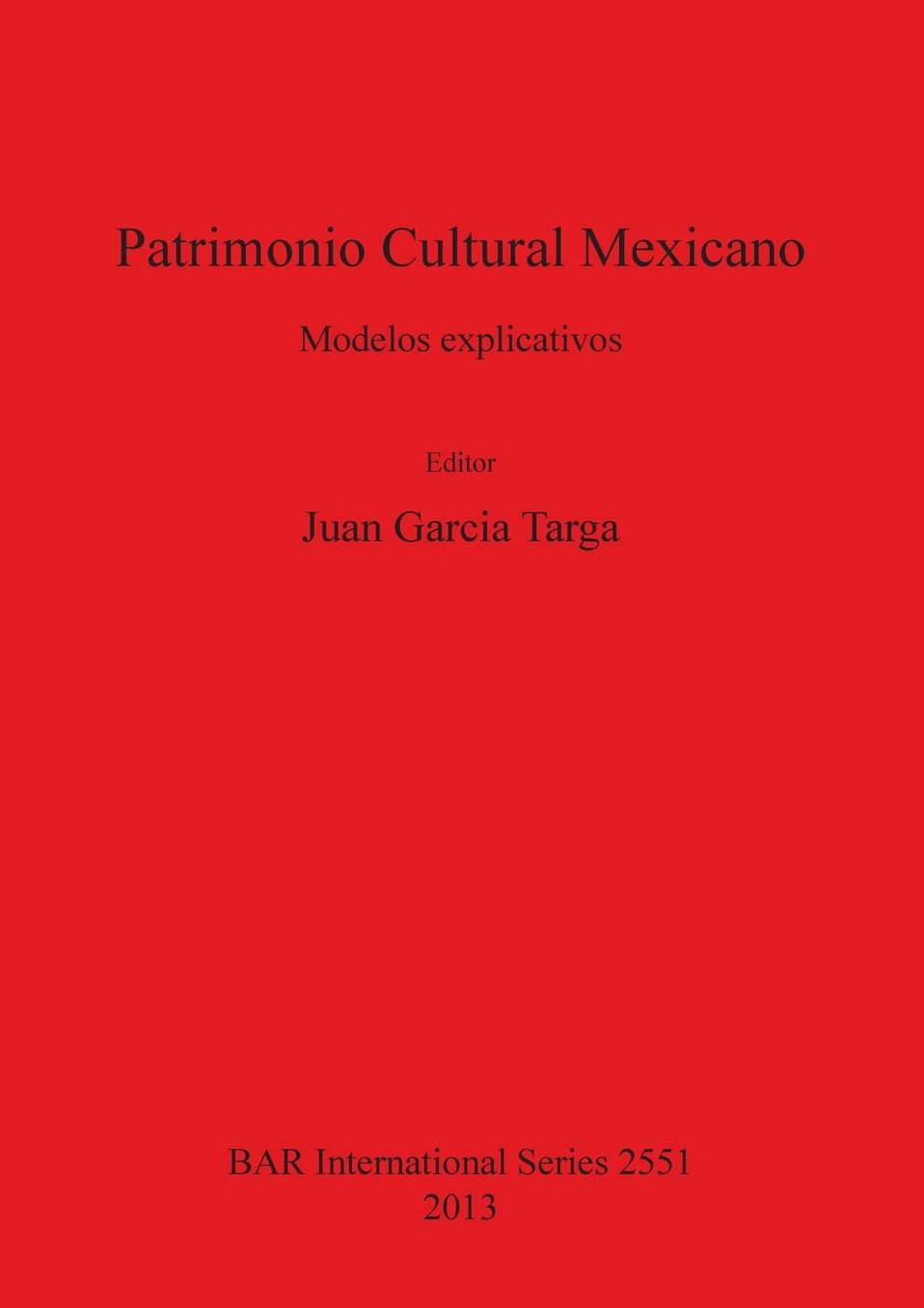 Patrimonio Cultural Mexicano: Modelos explicativos