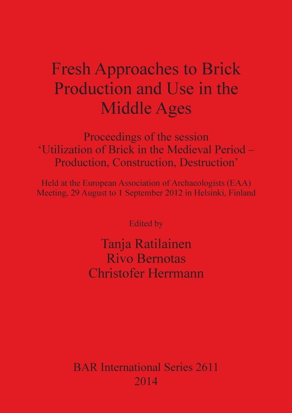 Fresh Approaches to Brick Production and Use in the Middle Ages