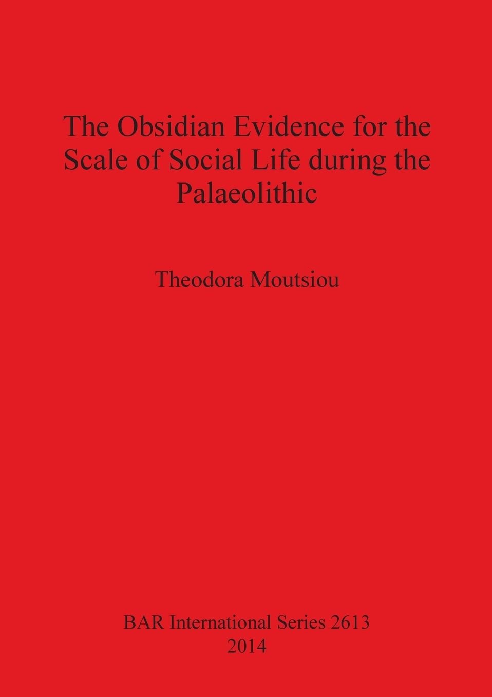 The Obsidian Evidence for the Scale of Social Life during the Palaeolithic