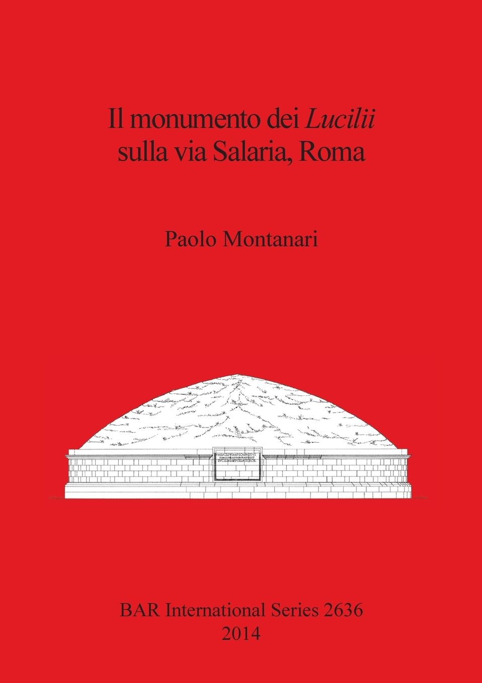 Il monumento dei Lucilii Sulla via Salaria