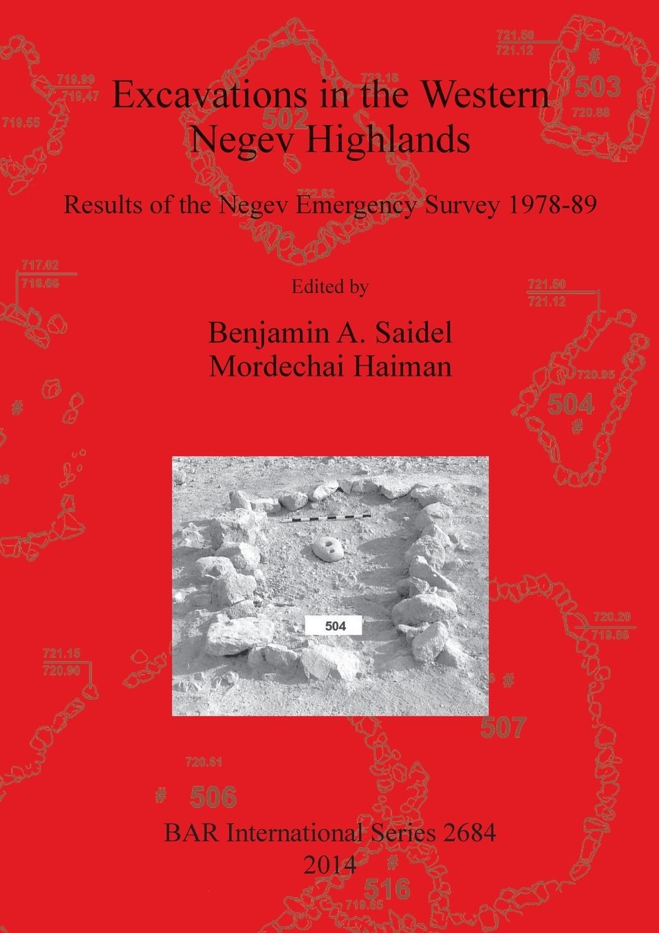 Excavations in the Western Negev Highlands: Results of the Negev Emergency Survey 1978-89