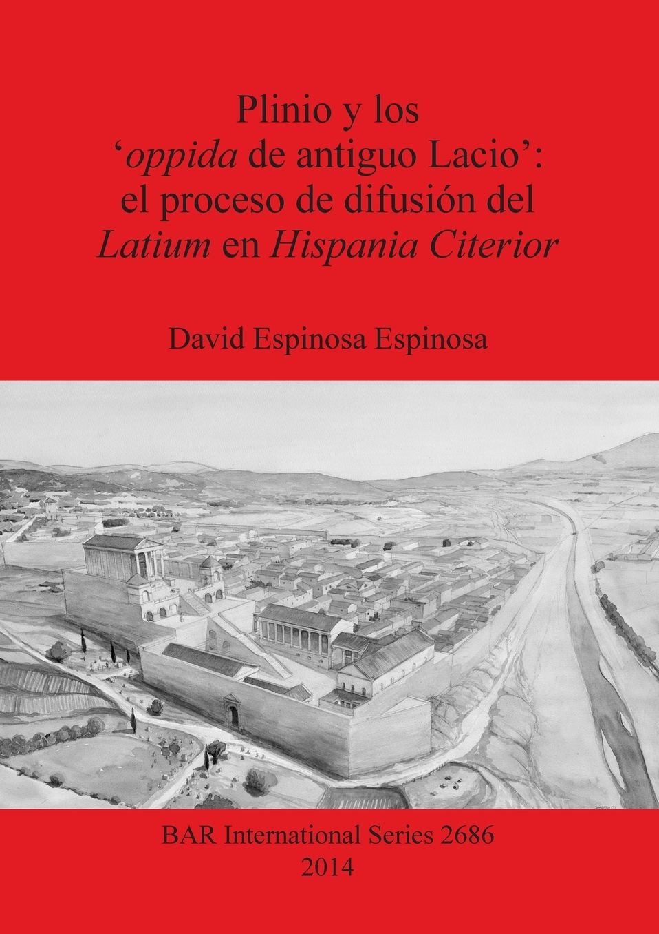 Plinio y los 'oppida de antiguo Lacio': el proceso de difusion del Latium en Hispania Citerior