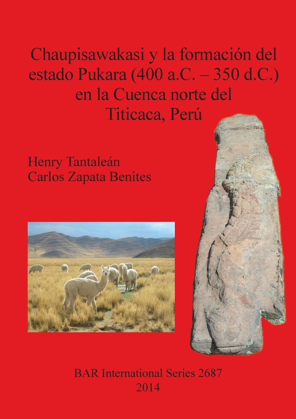 Chaupisawakasi y la formacion del estado Pukara (400 a.C. - 350 d.C.) en la Cuenca norte del Titicaca, Peru