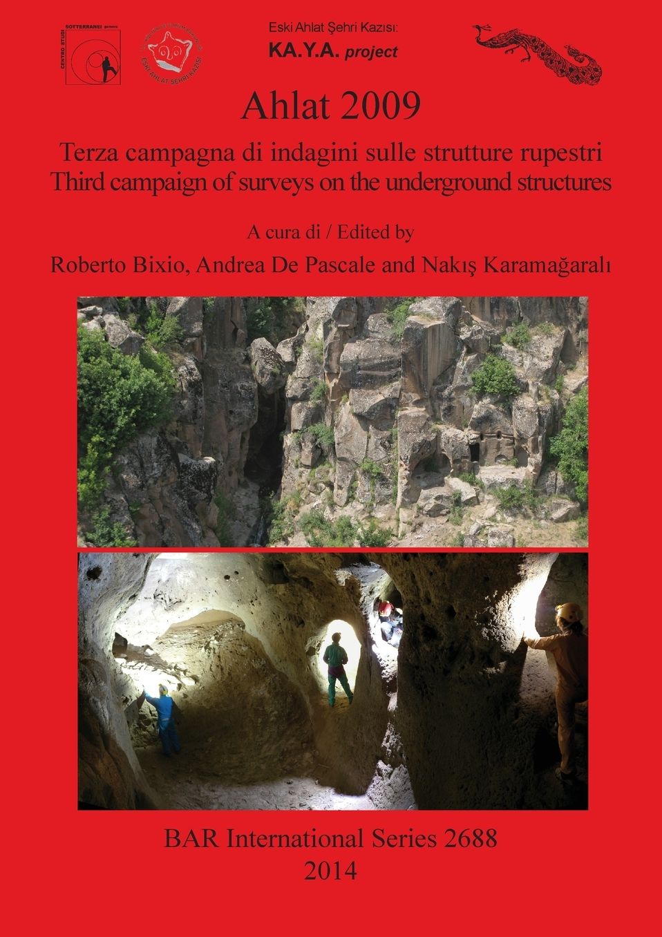 Ahlat 2009: Terza campagna di indagini sulle strutture rupestri / Third campaign of surveys on the underground structures