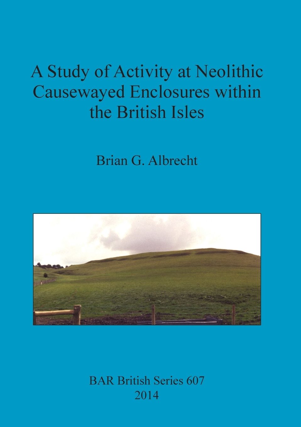 Study of Activity at Neolithic Causewayed Enclosures