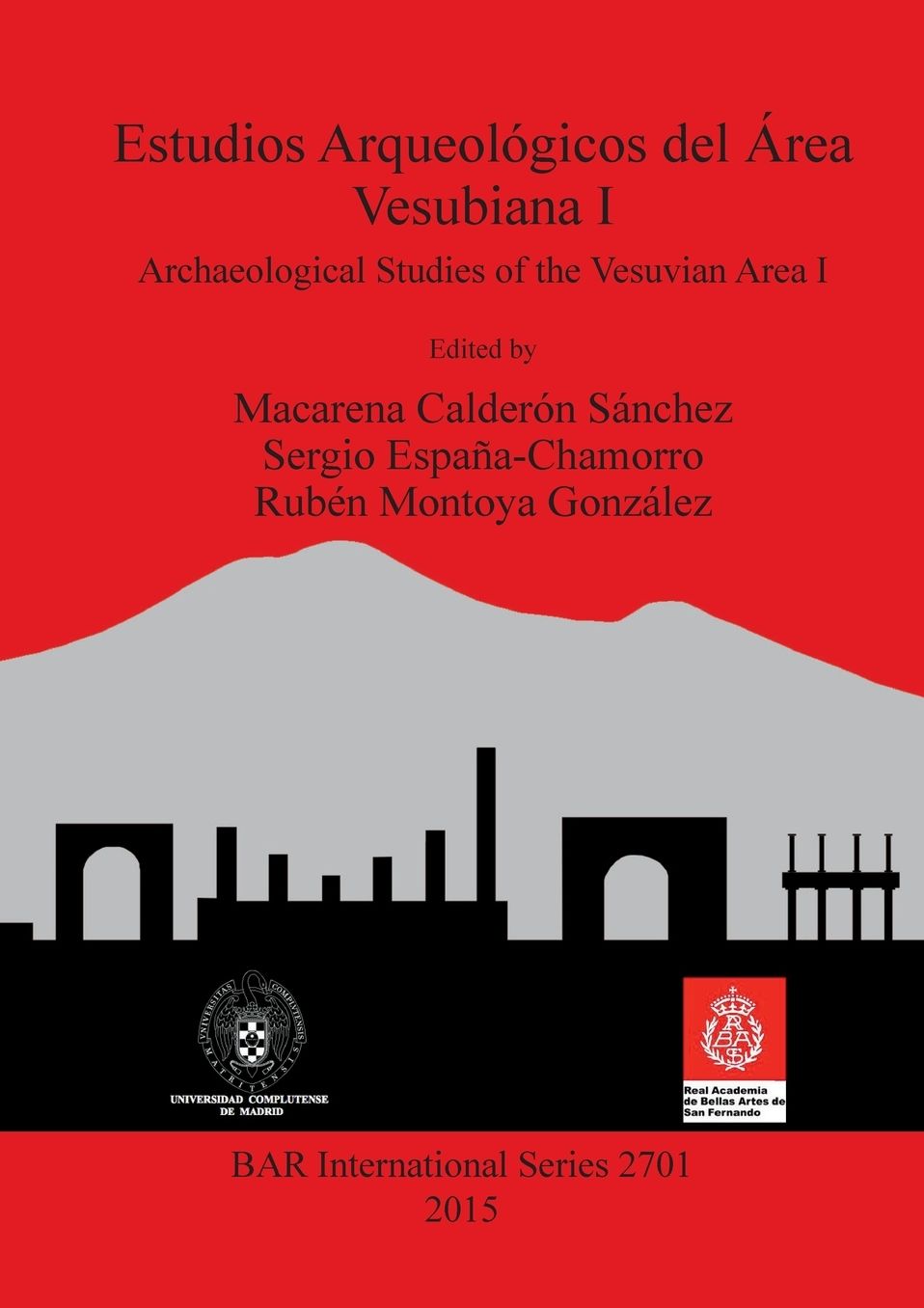 Estudios Arqueologicos del Area Vesubiana I: Archaeological Studies of the Vesuvian Area I