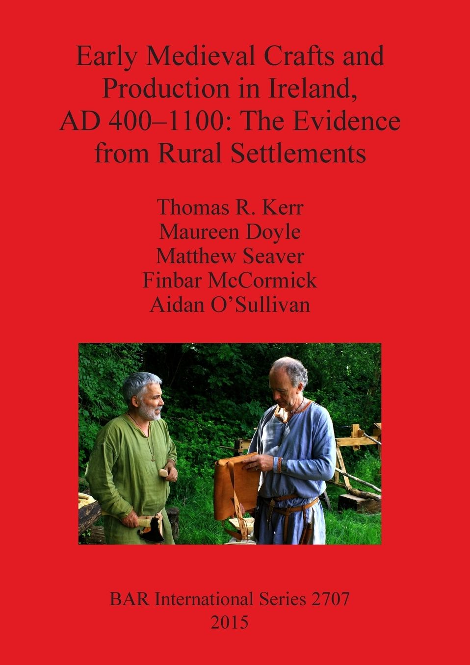 Early Medieval Crafts and Production in Ireland, AD 400-110: The Evidence from Rural Settlements