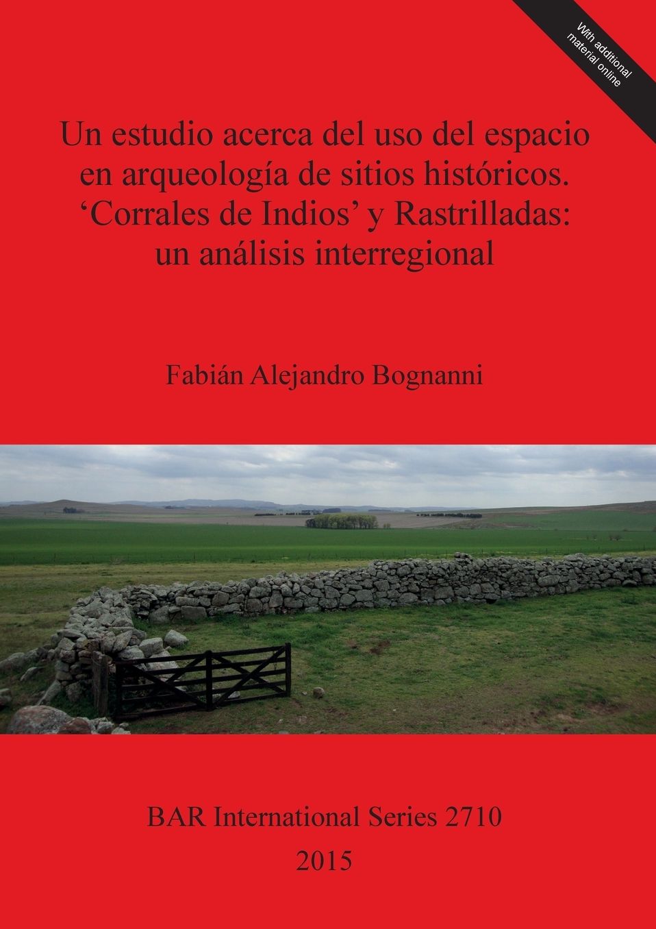 Un estudio acerca del uso del espacio en arqueologia de sitios historicos. 'Corrales de Indios' y Rastrilladas: un analisis interregional: Provincias de Buenos Aires y Mendoza, Argentina