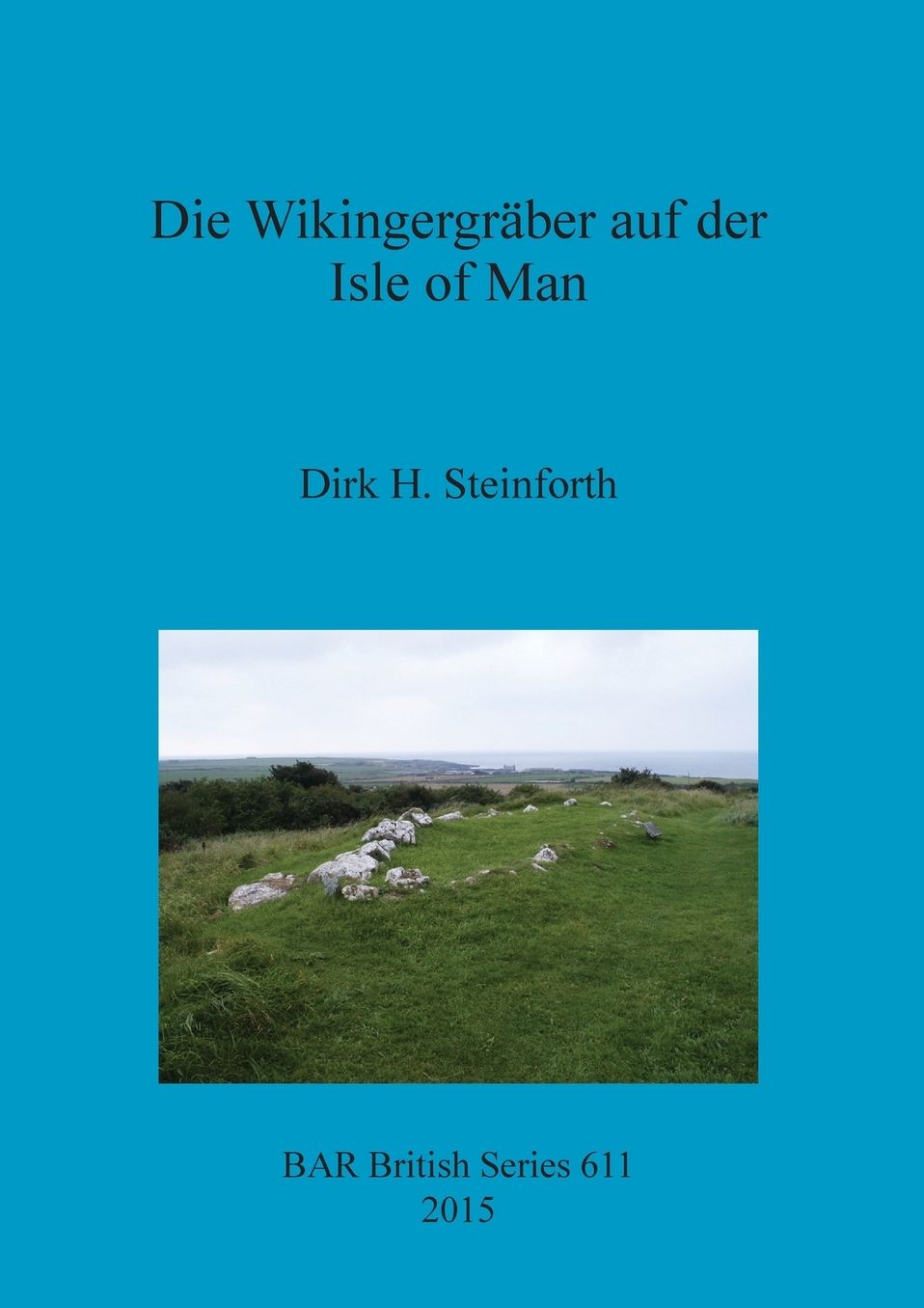 Die Wikingergraber auf der Isle of Man
