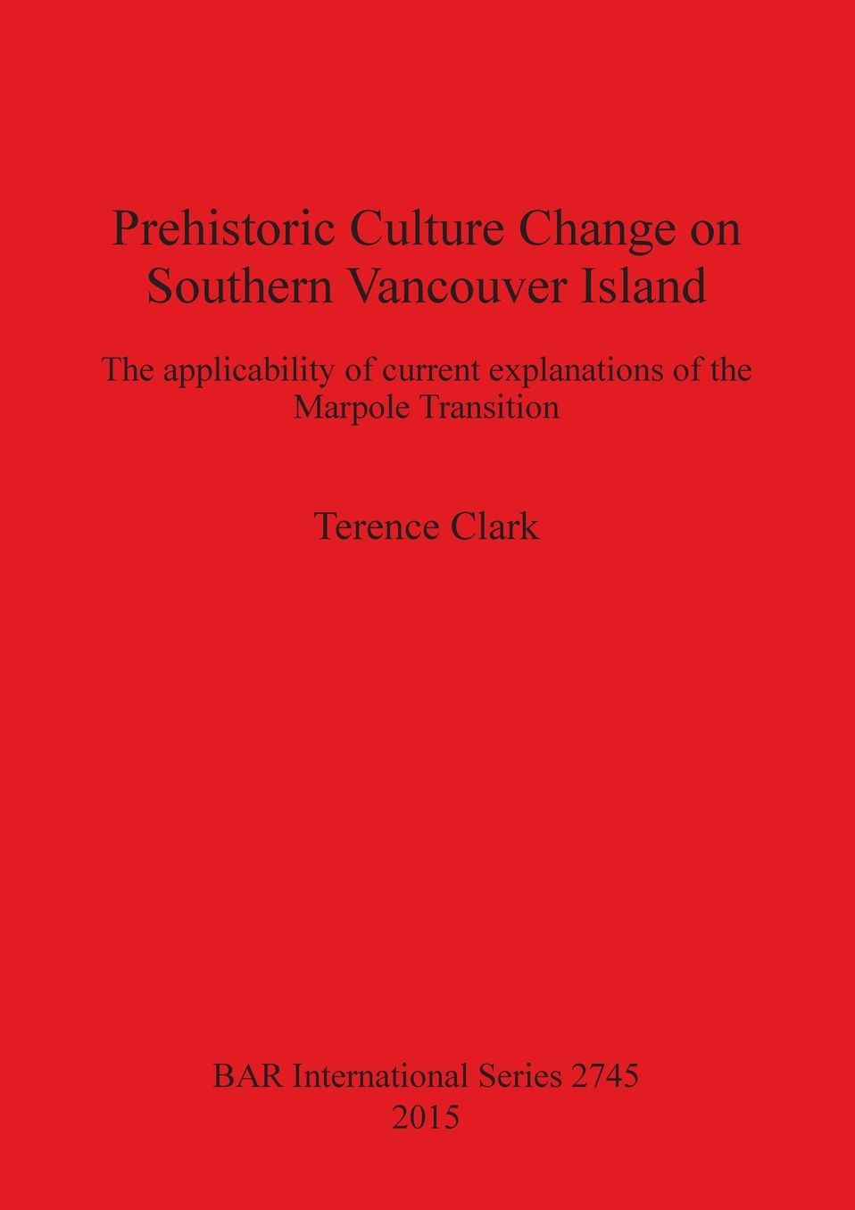 Prehistoric Culture Change on Southern Vancouver Island: The Applicability of Current Explanations of the Marpole Transition