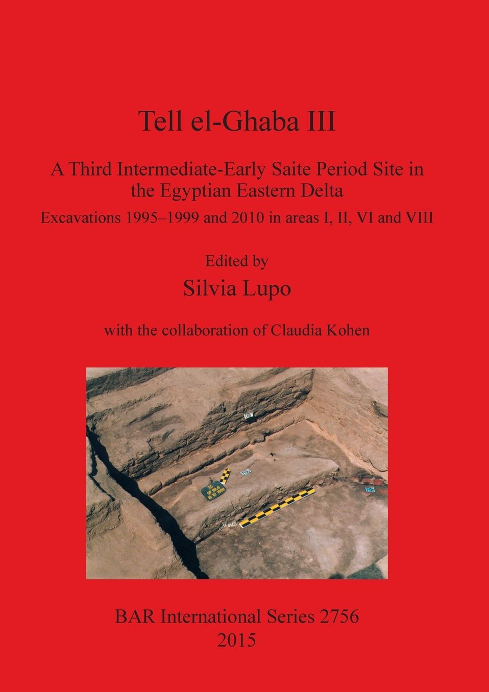 Tell el-Ghaba III: A Third Intermediate-Early Saite Period Site in the Egyptian Eastern Delta