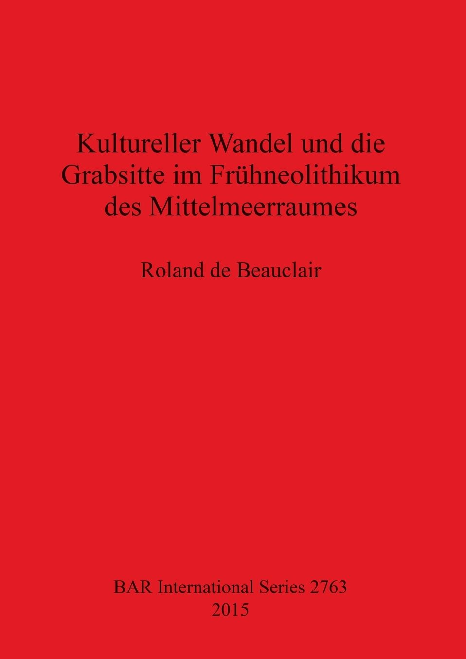 Kultureller Wandel und die Grabsitte im Fruhneolithikum des Mittelmeerraumes