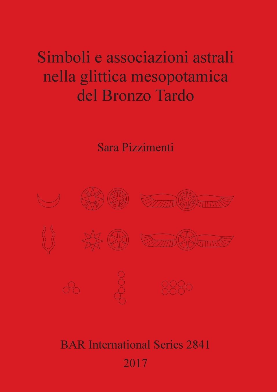 Simboli e associazioni astrali nella glittica mesopotamica del Bronzo Tardo