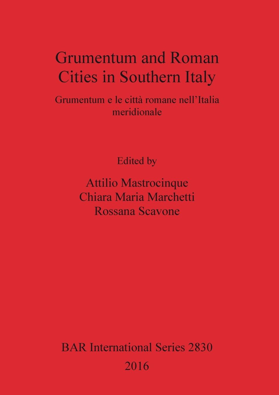 Grumentum and Roman Cities in Southern Italy/Grumentum e le città romane nell'Italia meridionale