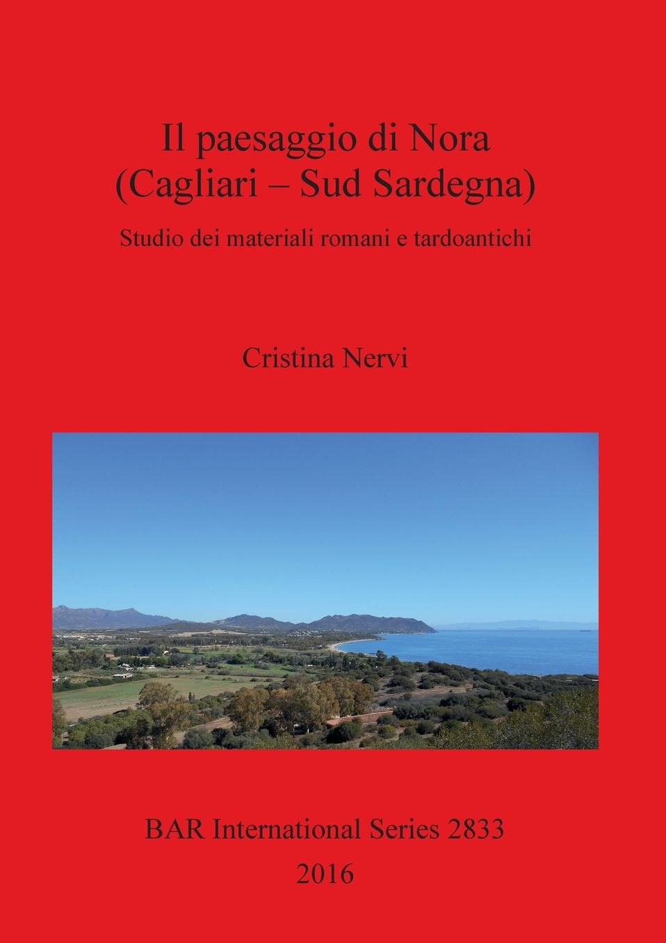 Il paesaggio di Nora (Cagliari - Sud Sardegna): Studio dei materiali romani e tardoantichi