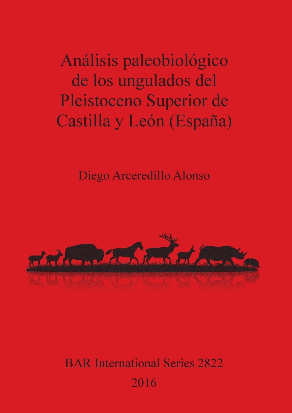 Análisis paleobiológico de los ungulados del Pleistoceno Superior de Castilla y León (España)