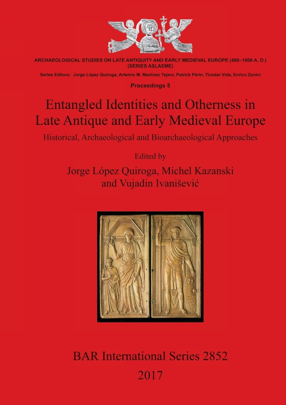 Entangled Identities and Otherness in Late Antique and Early Medieval Europe: Historical, Archaeological and Bioarchaeological Approaches