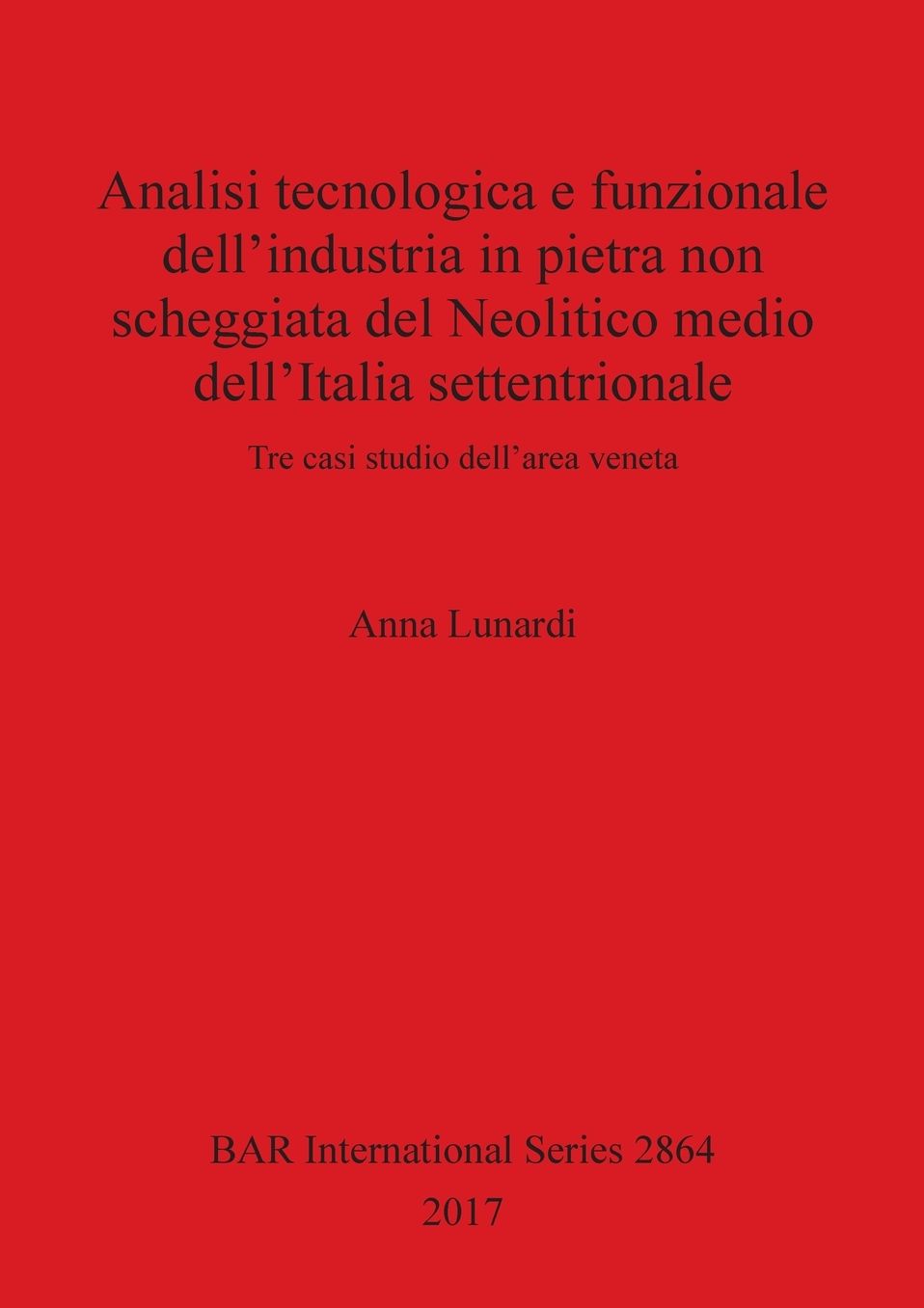 Analisi tecnologica e funzionale dell'industria in pietra non scheggiata del Neolitico medio dell'Italia settentrionale: Tre casi studio dell'area veneta