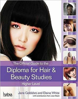 The Official Guide to the Diploma in Hair and Beauty Studies at Higher Level