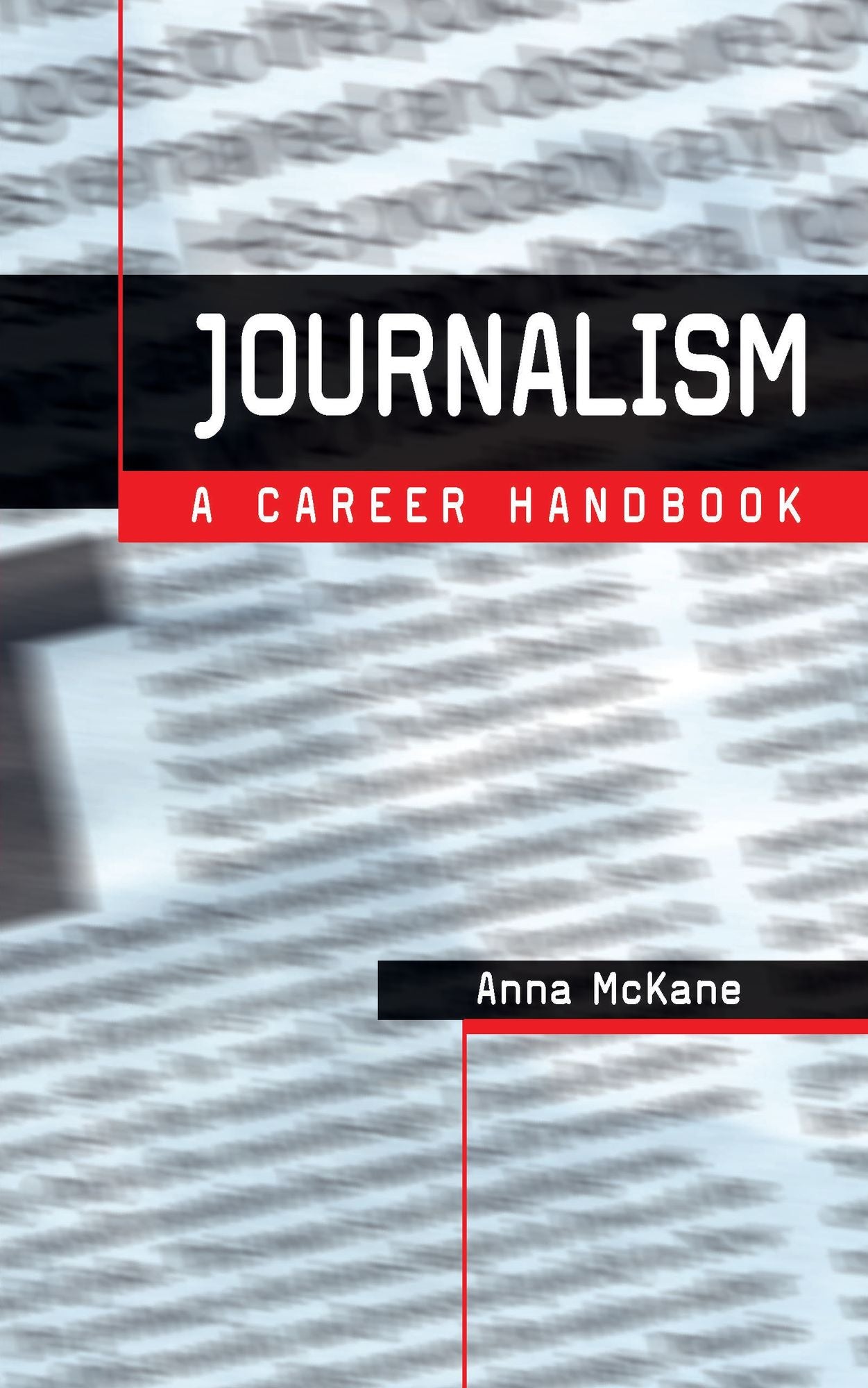 Journalism: A Career Handbook