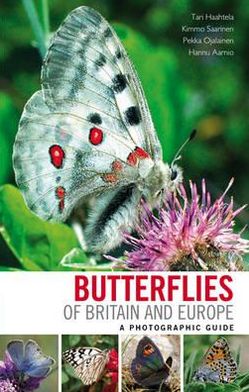 Butterflies of Europe: A Photographic Guide. Hannu Aarnio ... [Et Al.]