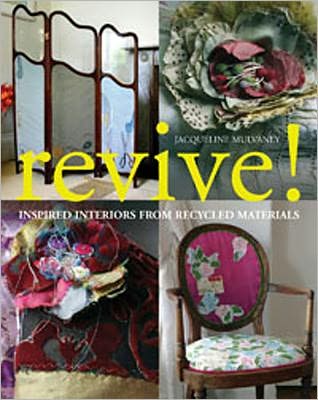 Revive!: Inspired Interiors from Recycled Materials