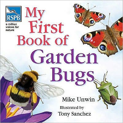Rspb My First Book of Garden Bugs