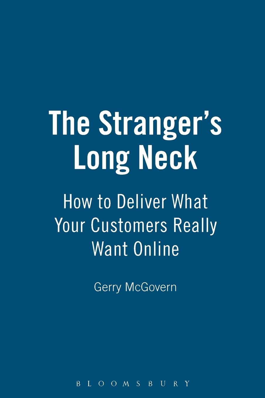 The Stranger's Long Neck: How to Deliver What Your Customers Really Want Online