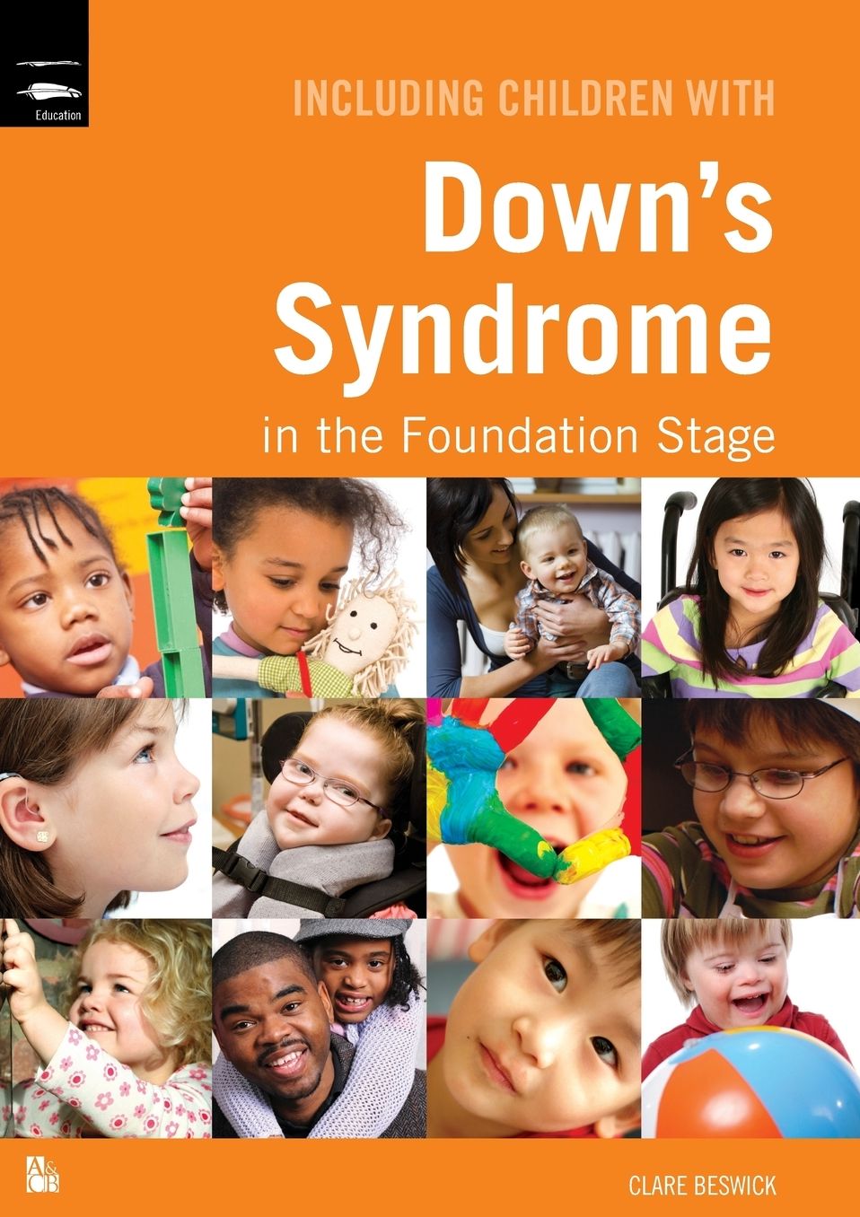 Including Children with Down's Syndrome in the Foundation Stage. by Clare Beswick