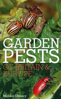 Garden Pests of Britain and Europe