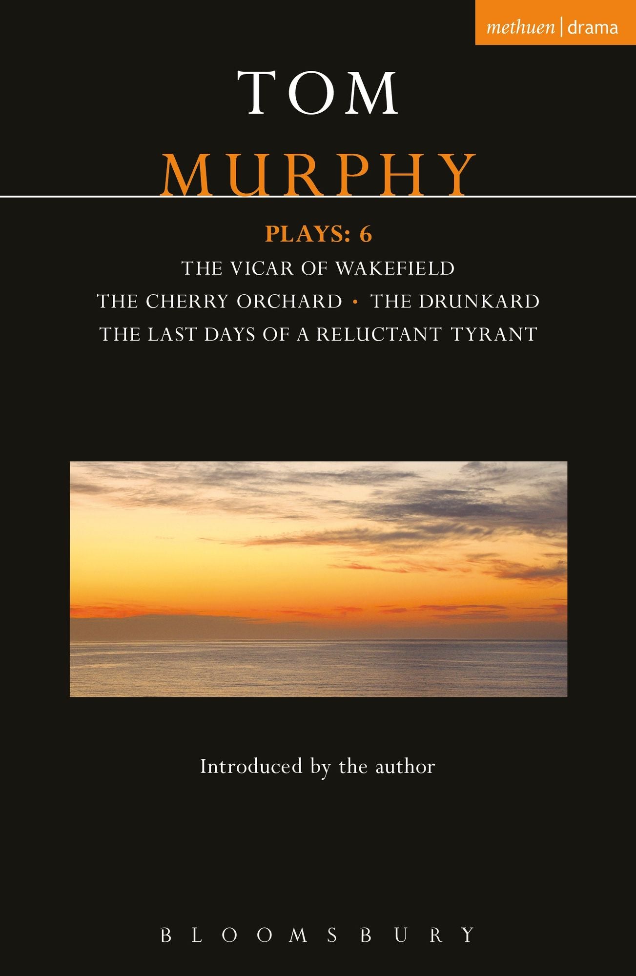 Murphy Plays: 6: The Cherry Orchard; She Stoops to Folly; The Drunkard; The Last Days of a Reluctant Tyrant