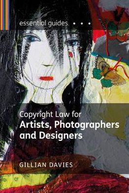 Copyright Law for Artists, Photographers and Designers