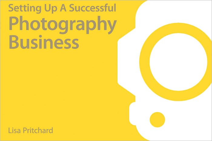Setting up a Successful Photography Business: How to Be a Professional Photographer