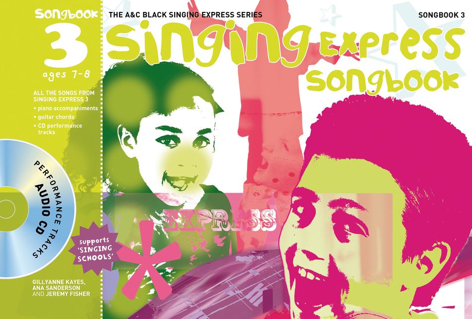 Singing Express Songbook 3: All the Songs from Singing Express 3. Ana Sanderson, Gillyanne Kayes