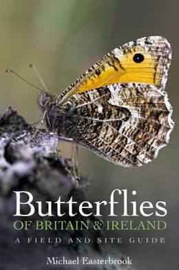 Butterflies of Britain and Ireland: A Field and Site Guide