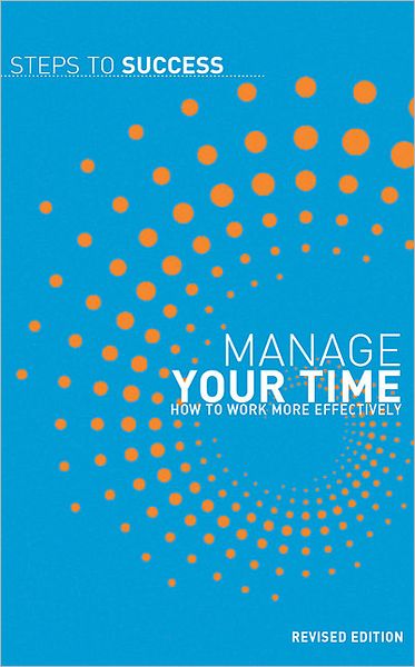 Manage Your Time: How To Work More Effectively