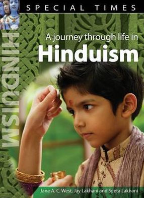 A Journey Through Life in Hinduism. Jane A.C. West
