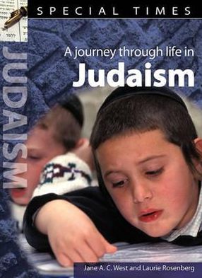 A Journey Through Life in Judaism. Jane A.C. West