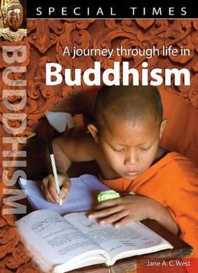 A Journey Through Life in Buddhism. Jane A.C. West