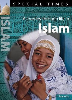 A Journey Through Life in Islam. Suma Din