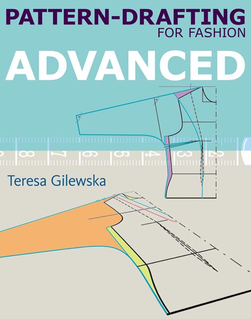 Pattern-drafting for Fashion: Advanced