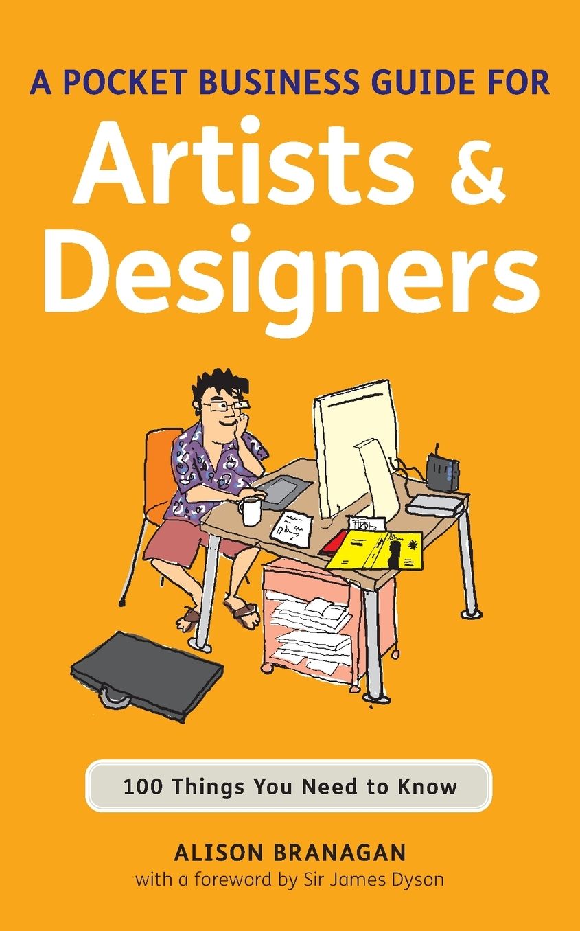 The Pocket Business Guide for Artists and Designers: 100 Things You Need to Know